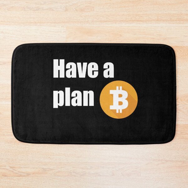 Item preview, Have a plan B. Cryptocurrency, BTC, Bitcoin savings, money, Novelty designed and sold by azule1.