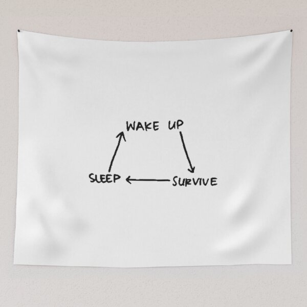 Item preview, Wake Up > Survive > Sleep >Repeat designed and sold by DoodleDashCollective.