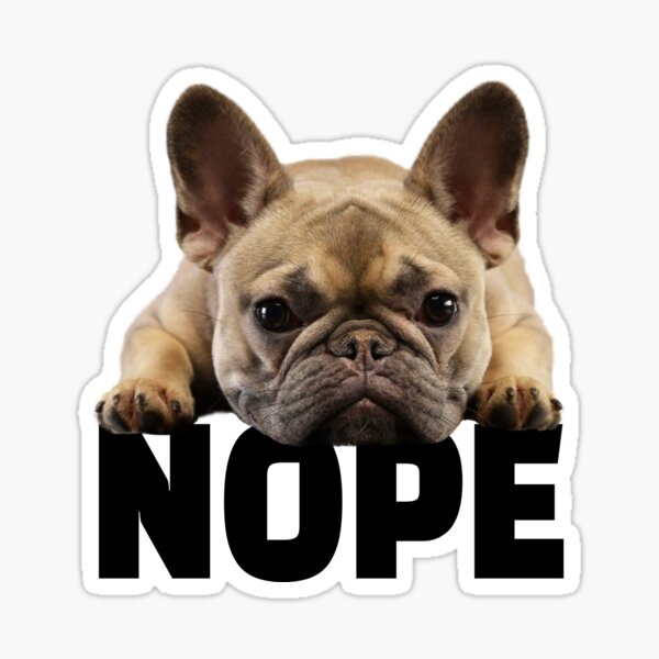 Item preview, French Bulldog Nope designed and sold by kudostees.