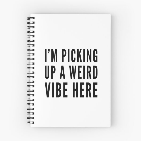 Item preview, Picking up a Weird Vibe Here designed and sold by SocialWest.