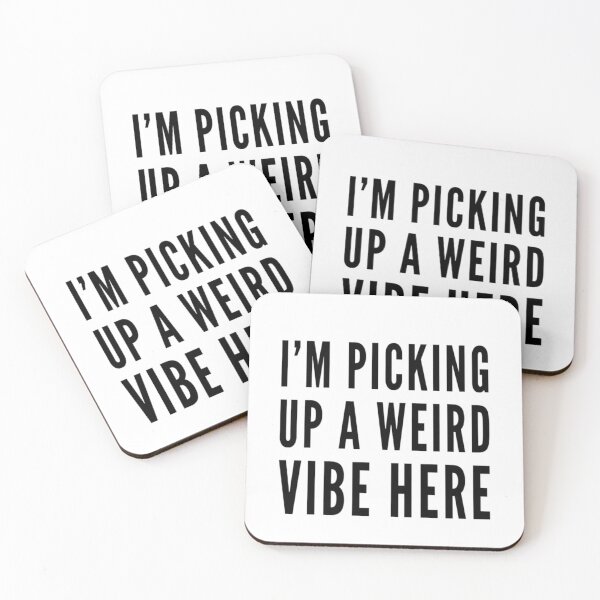 Item preview, Picking up a Weird Vibe Here designed and sold by SocialWest.