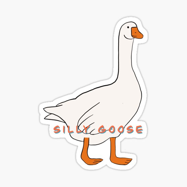 Silly Goose  Sticker