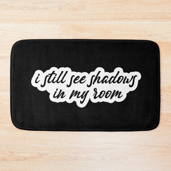 Item preview, I still see shadows in my room Popular Meme Speech Mood designed and sold by sosavvvy.