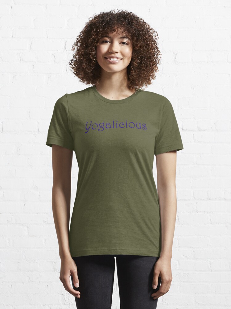 A Yogalicious Yoga Slogan. Essential T-Shirt for Sale by AmanitaArts