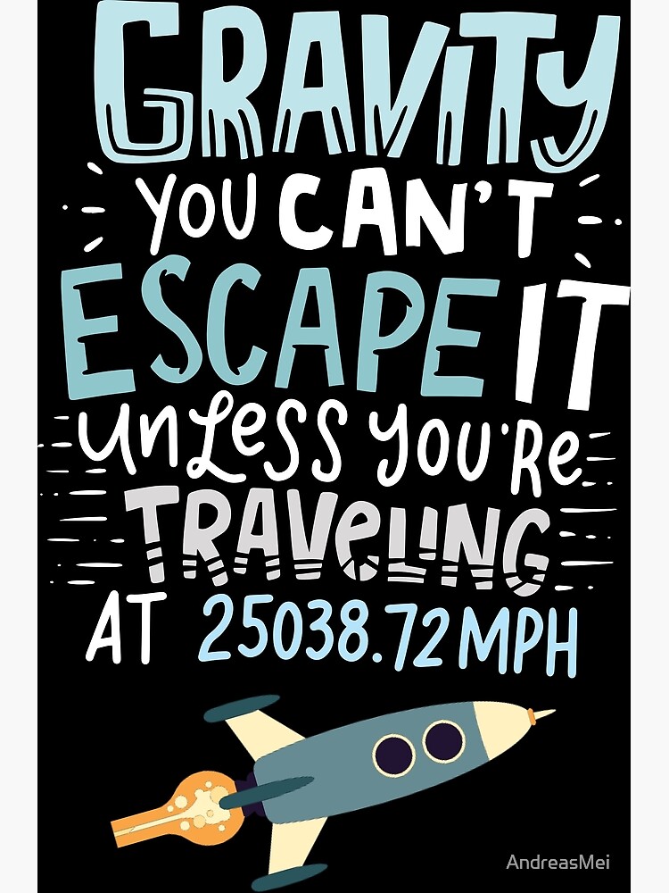 SPACE / ROCKET: Gravity You Can't Escape Premium Matte Vertical Poster ...