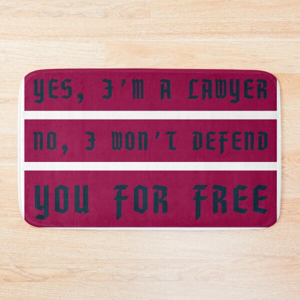 Item preview, Yes I’m a lawyer. No I won’t defend you for free designed and sold by Raghavi.