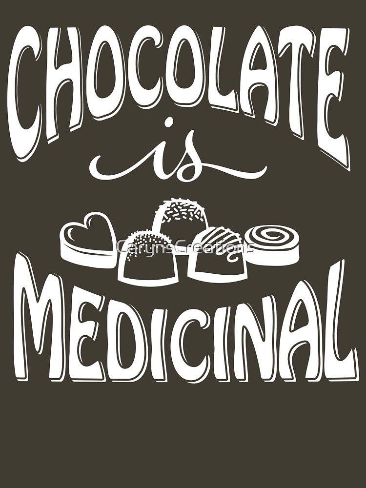Thumbnail 7 of 7, Classic T-Shirt, Chocolate is Medicinal (White Print) designed and sold by CarynsCreations.