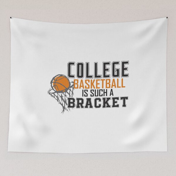 Item preview, College Basketball is such a Bracket College March designed and sold by hadleydesigns.