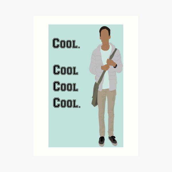 Abed Cool Cool Cool Cool Art Print By Turquoiseturt Redbubble