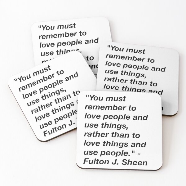 Item preview, "love people, use things" Fulton Sheen quote in black designed and sold by Brooke Therese.