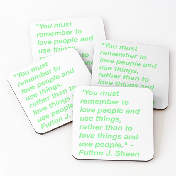 Item preview, "love people, use things" Fulton Sheen quote in green designed and sold by Brooke Therese.