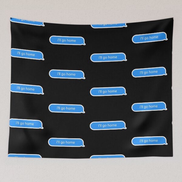 Item preview, I'll Go Home Popular Meme Speech Mood iMessage designed and sold by sosavvvy.