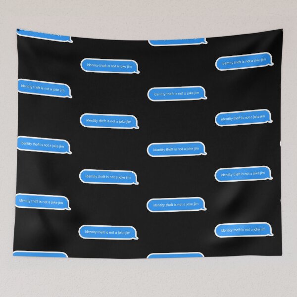 Item preview, Identity theft is no joke Jim Popular Meme Speech Mood iMessage designed and sold by sosavvvy.