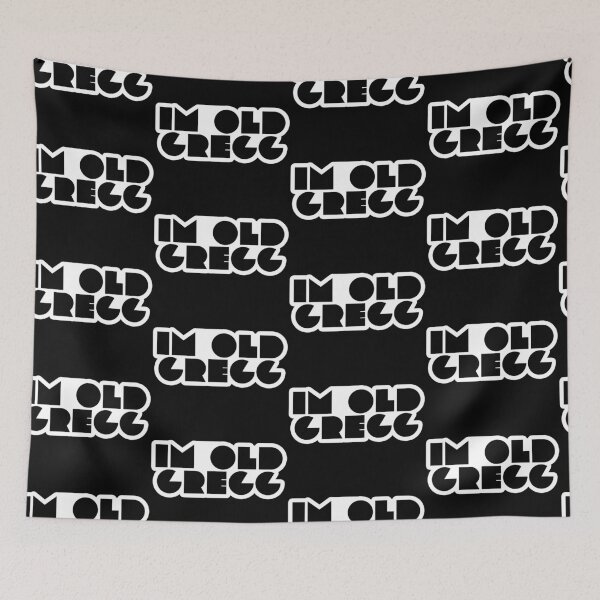Item preview, I'm Old Gregg Popular Meme Speech Mood designed and sold by sosavvvy.