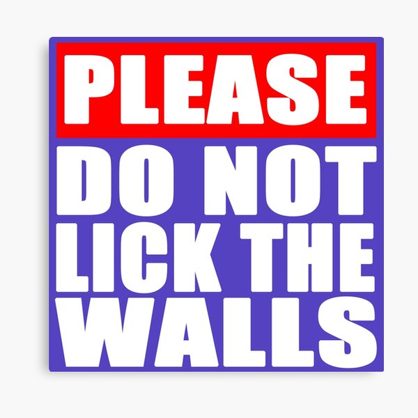 Item preview, Please do not lick the walls  designed and sold by DigitalConvoy.
