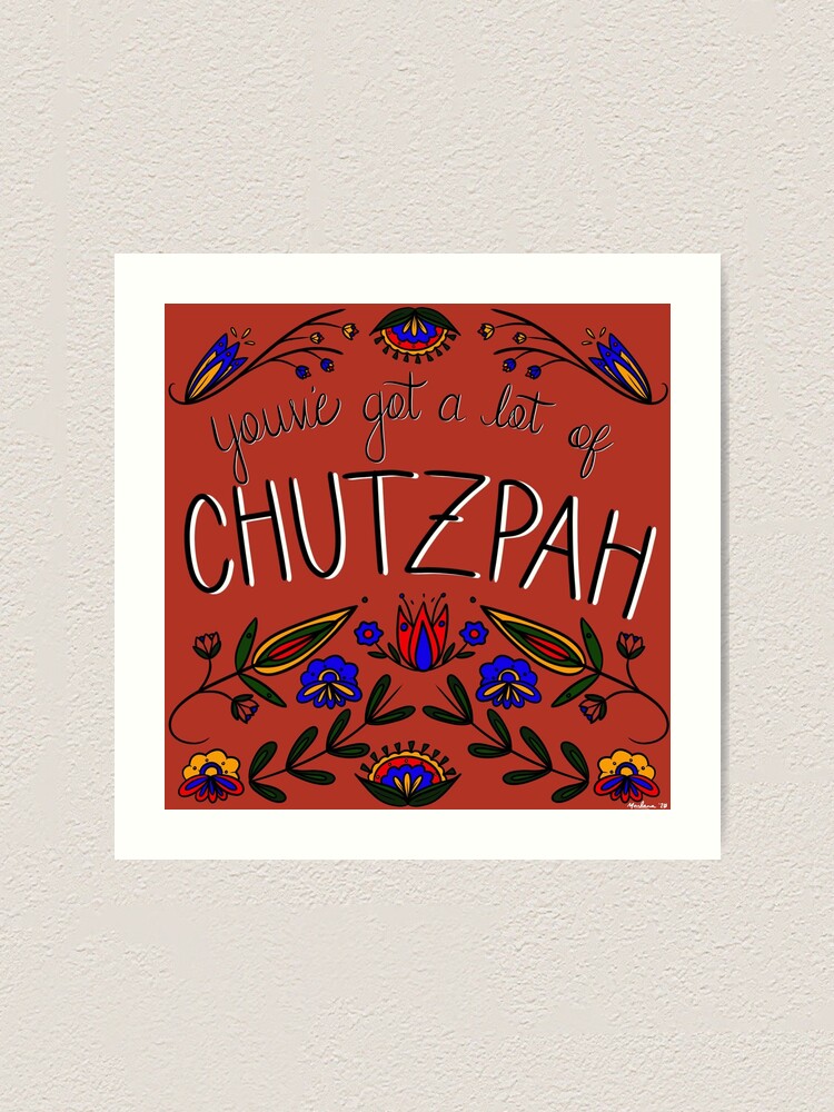 Chutzpah - Yiddish | Art Print