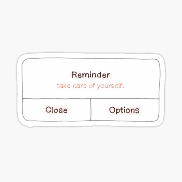 Item preview, reminder - take care of yourself. designed and sold by mba1.