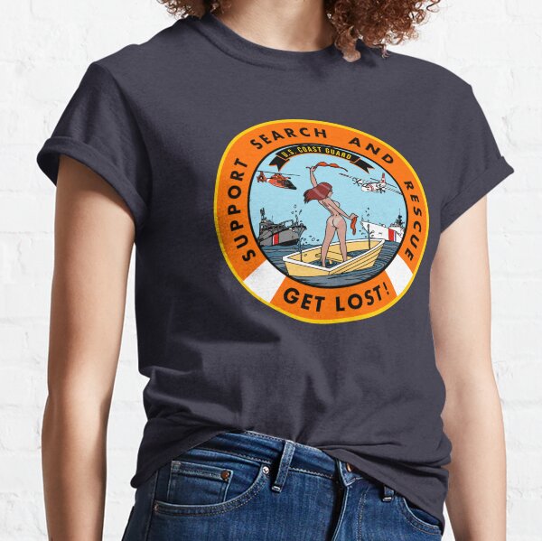 USCG Support Search and Rescue - Get Lost! Classic T-Shirt