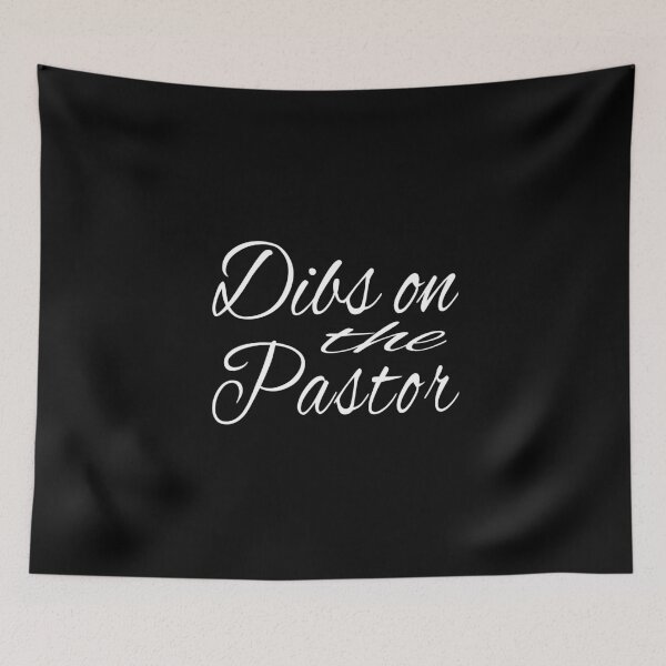 Item preview, Dibs On The Pastor design designed and sold by RedmonsDesigns.