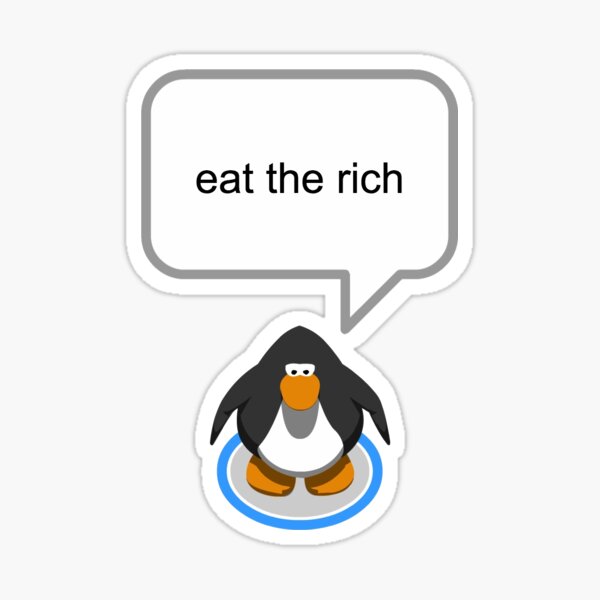 manger les riches - pingouin club Sticker