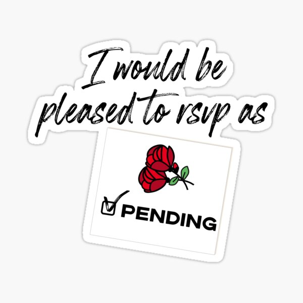 Item preview, I'd Be Pleased To RSVP As Pending - Schitt's Creek designed and sold by The-Goods.
