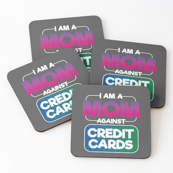 Item preview, I Am A Mom Against Credit Cards designed and sold by EdifyEra.
