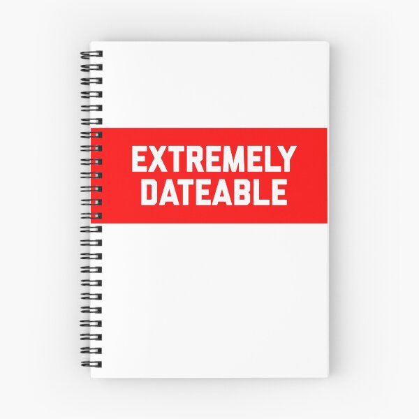 Item preview, Extremely dateable designed and sold by ScapegoatPrints.