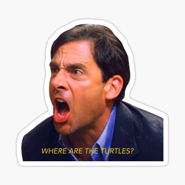 Micheal Scott, Where are the turtles Sticker
