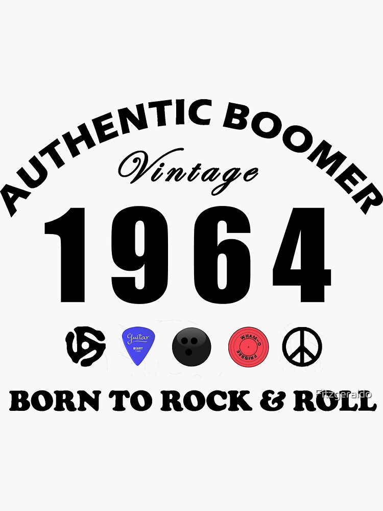 "Authentic Boomer 1964" Sticker by Fitzgeraldo Redbubble