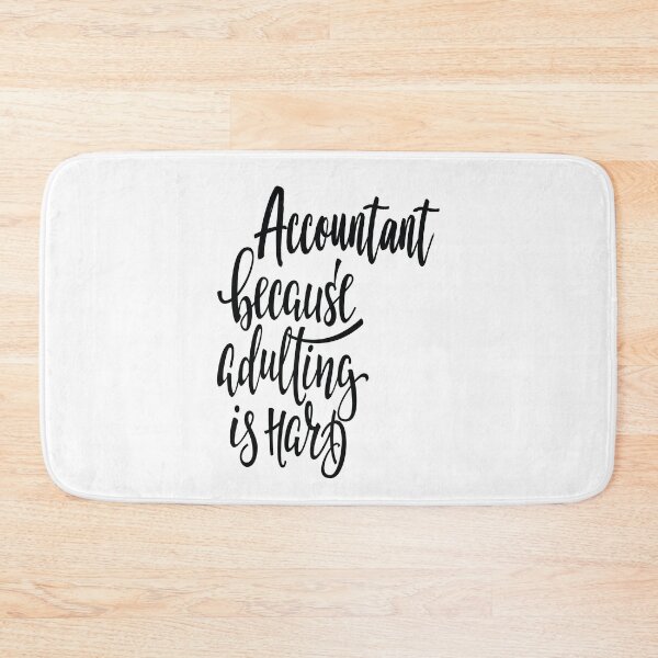 Item preview, Accountant Because Adulting Is Hard designed and sold by ProjectX23.
