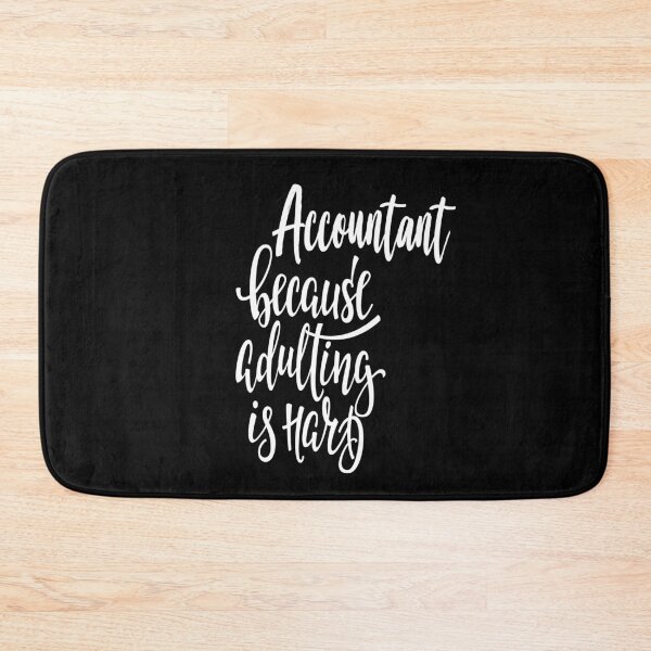 Item preview, Accountant Because Adulting Is Hard designed and sold by ProjectX23.