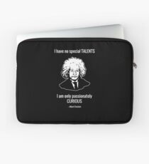 I Have No Special Talents. I Am Only Passionately Curious. -- Albert Einstein Laptop Sleeve