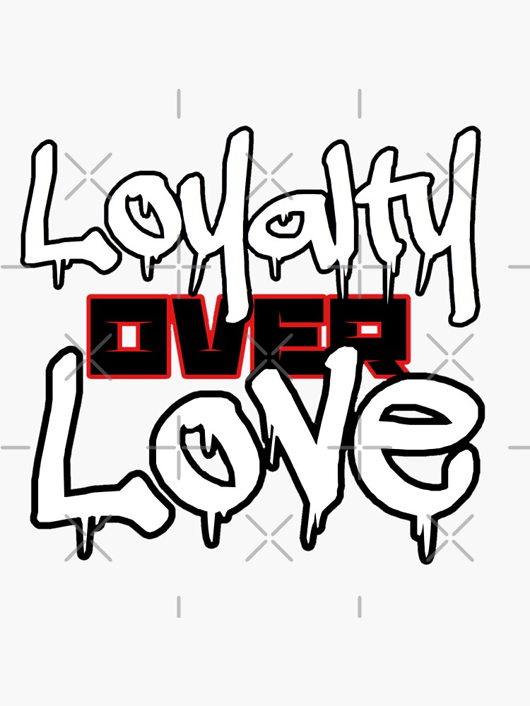 "DRIPAHOLICZ ( Loyalty over Love )" Sticker for Sale by Dripaholicz