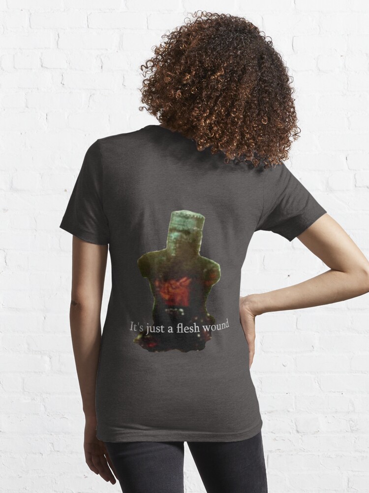 it's just a flesh wound t shirt