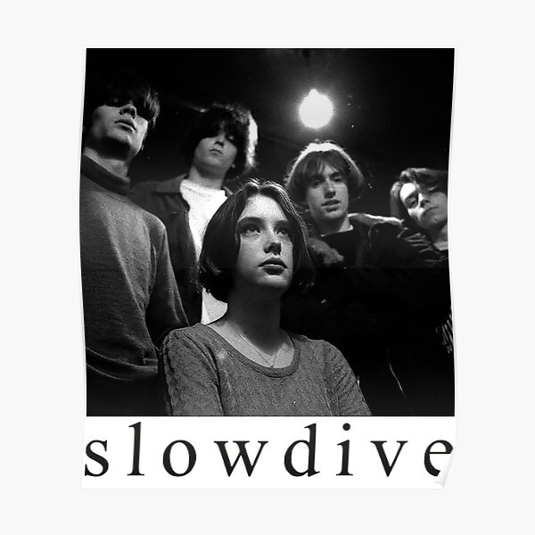 "Slowdive 90s Band" Poster For Sale By Teresart1 | Redbubble