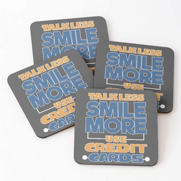 Item preview, Talk Less Smile More Use Credit Cards designed and sold by EdifyEra.