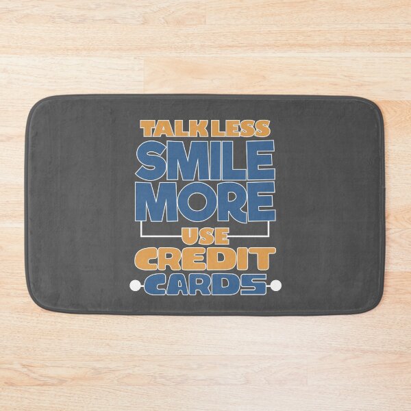 Item preview, Talk Less Smile More Use Credit Cards designed and sold by EdifyEra.