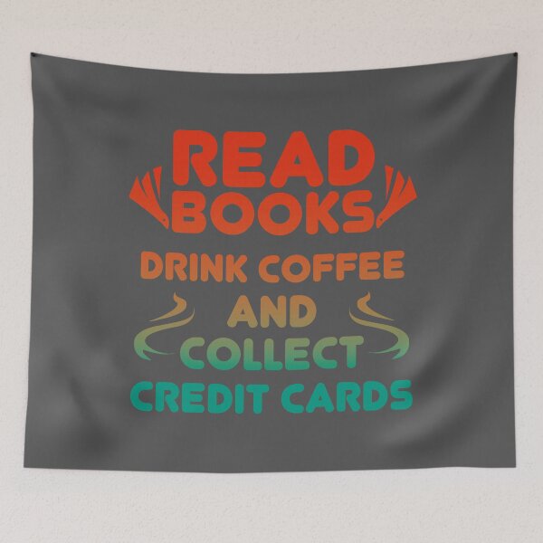 Item preview, Read Books Drink Coffee and Collect Credit Cards designed and sold by EdifyEra.