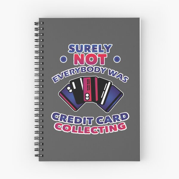 Item preview, Surely Not Everybody Was Credit Card Collecting designed and sold by EdifyEra.