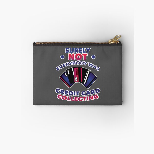 Item preview, Surely Not Everybody Was Credit Card Collecting designed and sold by EdifyEra.