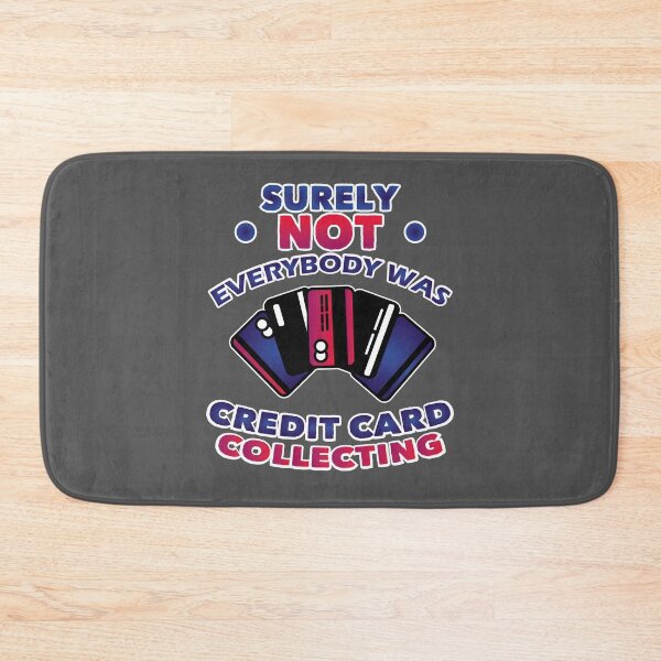 Item preview, Surely Not Everybody Was Credit Card Collecting designed and sold by EdifyEra.