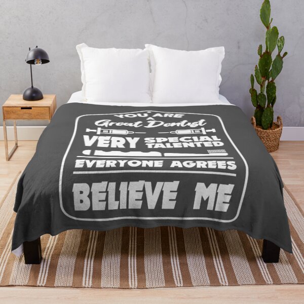 Item preview, You Are a Great Dentist Very Special Talented Everyone Agrees Believe Me designed and sold by EdifyEra.
