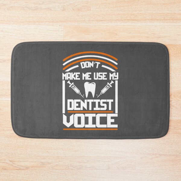 Item preview, Don't Make Me Use My Dentist Voice designed and sold by EdifyEra.