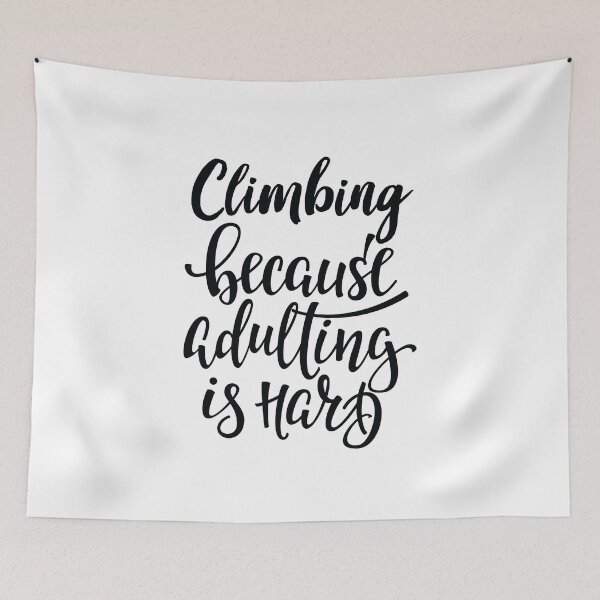 Item preview, Climbing Because Adulting Is Hard designed and sold by ProjectX23.
