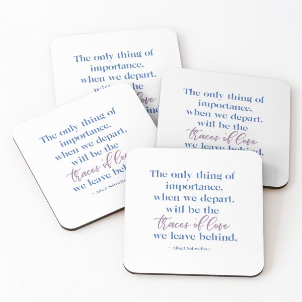 Item preview, Traces of Love - Albert Schweitzer Quote designed and sold by TheCurators.