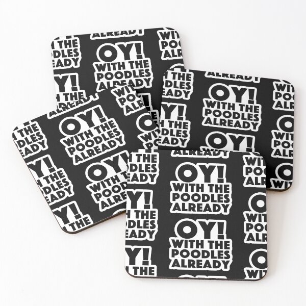 Item preview, oy! with the poodles already Popular Meme Speech designed and sold by mekx.