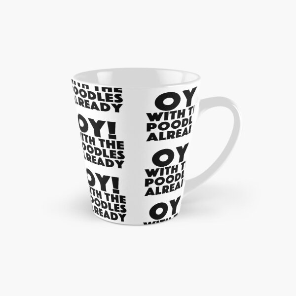 Item preview, oy! with the poodles already Popular Meme Speech designed and sold by mekx.