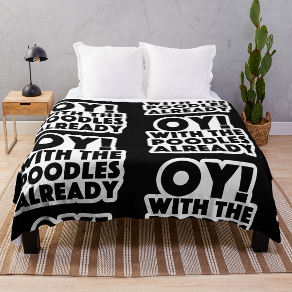 Item preview, oy! with the poodles already Popular Meme Speech designed and sold by mekx.