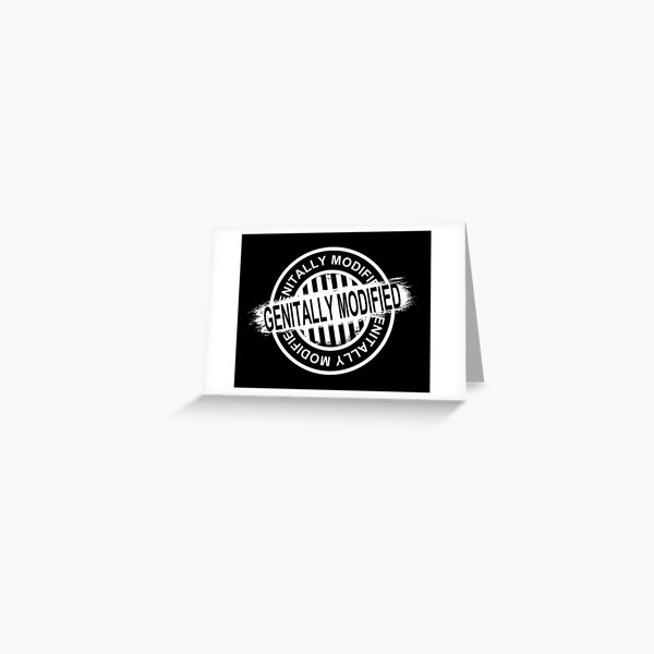 Genitally Modified (White Print) Greeting Card