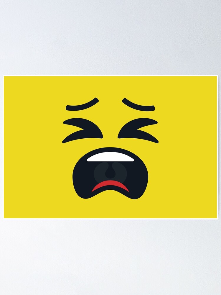 Poster Smiley Qui Crie Marre Fatigue Epuise Desempare Emoticone Emoji Mignon Et Drole Par Torch Redbubble